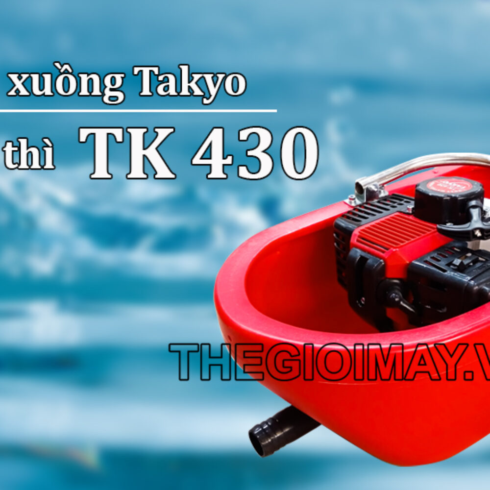 Máy bơm xuông Takyo TK 430