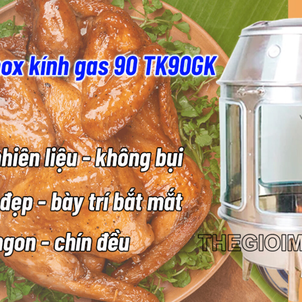 Lu nướng gà vịt inox kính dùng gas 90 TK90GK