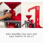 Đầu nghiền của máy xát gạo Takyo TK 195 CT
